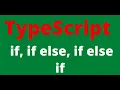 4 TypeScript If Else if Else Control Statements 07-Mar-2021