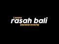 Lagu Lavora-Rasah Bali (slowed+reverb) | kelpinptrck