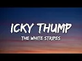 The White Stripes - Icky Thump (Lyrics)
