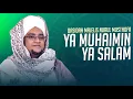 Download Lagu Qasidah Ya Muhaimin Ya Salam Majelis Nurul Musthofa
