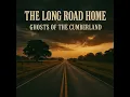 The Only Song I Want Is You - Ghosts of the Cumberland