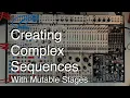 How to Make Complex Sequences From Basic Sequencers ft Mutable Stages