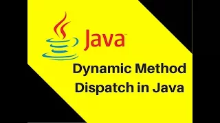 8 10 Dynamic Method Dispatch in Java