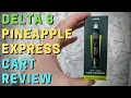 Delta 8 Pineapple Express Cart Review Serene Tree