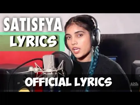 Download MP3 Satisfya Female Version Lyrics | Gaddi Lamborghini | Imran Khan | Cover by Aish | by Movie Station