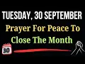 Download Lagu 🙏Prayer For God’s Peace To Close The Month \u0026 Enter the Next With Blessings | September 30, Tuesday