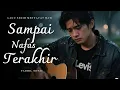 Lagu SAMPAI NAFAS TERAKHIR - Lagu Sedih Menyayat Hati / Lagu Pop Minang / Slow Melayu Terbaru 2025🎶