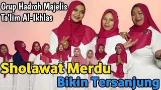 Download Sholawat Merdu Bikin Tersanjung ❗Grup Hadroh Majelis Ta'lim Al-Ikhlas MP3