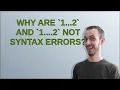Why are 1 2 and 1 2 not syntax errors