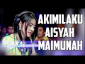 Lagu DJ AKIMILAKU AISYAH MAIMUNAH  MANTAP JIWA SEDUNIA  BREAKBEAT MIX 2018