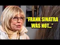 Frank Sinatra s Daughter FINALLY Reveals the Truth We ve All Suspected for Years