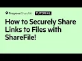 How to securely share links to files with ShareFile