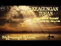 KEAGUNGAN TUHAN (Abdul Malik Buzaid)| Music Cover : Aeng Lee | Instrumen Islami | Backsound Religi