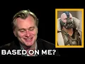 Christopher Nolan says Tom Hardy based Bane on him