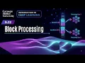 0 22 Block Processing
