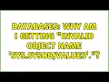 Databases Why am I getting Invalid object name sys sysobjvalues