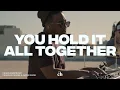 Lagu You Hold It All Together | Chandler Moore, Naomi Raine \u0026 Churchome Music
