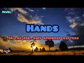 Lagu Hands lyrics (official) 2022~Jewel