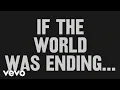 Download Lagu JP Saxe - If The World Was Ending (Lyric Video) ft. Julia Michaels