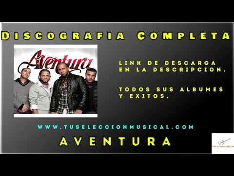 Download MP3 Discografía Completa de Aventura (Descargar: Mega 1 Link)