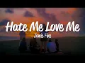 Download Lagu Jamie Fine - Hate Me Love Me (Lyrics) MP3