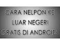 Download Lagu Begini! Cara Nelpon Gratis Ke Semua Operator.