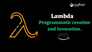 Develop and Invoke AWS Lambda Functions programmatically