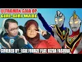 OPENING ULTRAMAN GAIA - Covered By : Egie Fourze Feat. Rizqa Fasirha