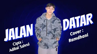 jalan datar ramdhani cover official musik lirik cipta adibal sahrul
