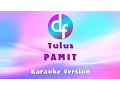 Lagu Tulus - Pamit ( Karaoke / Lirik )