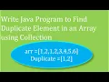 Write Java Program to Find Duplicate using the Collection