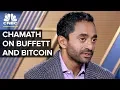 Chamath Palihapitiya I Am A Buffett Disciple But He s Wrong About Bitcoin CNBC