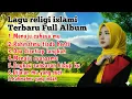 Download Lagu Lagu religi terbaru yang menenangkan Hati full album \