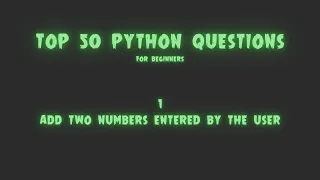 Top 50 Python Coding Questions for Beginners - Add Two Numbers Entered by the User