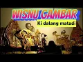 Download Lagu Ki Dalang Matadi Lakon WISNU GAMBAR  full JANGAN LUPA SUBCRIBE NJEH