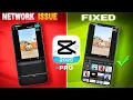 Capcut Network Error Fix 2025 | 100% Working Solution | protecho7 