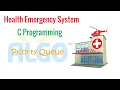 Health Emergency System using priority Queue and liked list data structure in C programming