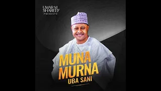 Umar M Shareef MunaMurna Uba Sani Official Audio 