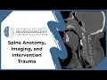 Spine Anatomy Imaging and Intervention Trauma