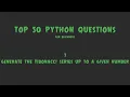 Top 50 Python Coding Questions for Beginners - Generate the Fibonacci Series Up to a Given Number