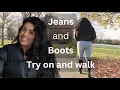 JEANS AND BOOTS TRY ON AND WALK