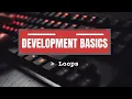 Development Basics - Episode 8 Loops