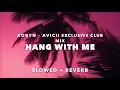 Download Lagu Robyn \u0026 Avicii - Hang With Me (Slowed + Reverb)