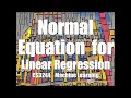 04 post 02 Normal Equation for Linear Regression Machine Learning NUS School of Computing