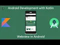 14 - Webview in Android Android Development Training in Kotlin