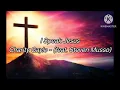 I Speak Jesus (feat. Steven Musso) - Charity Gayle