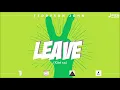 LEAVE (Kitay Sa) - Teddyson John " 2019 St Lucia Soca "