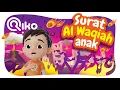 Download Lagu Murotal Anak Surat Al Waqiah - Riko The Series (Qur'an Recitation for Kids)