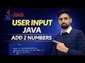 Java Program to Add Two Numbers with User Input Scanner Class Hindi Tutorial