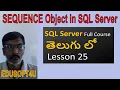 Sequence Object in SQL Server-MS SQL Server complete course in Telugu-Lesson-25